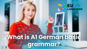 Read more about the article What is A1 German basic grammar?